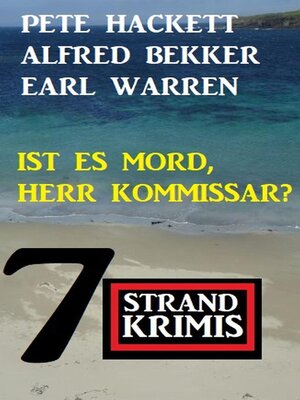 cover image of Ist es Mord, Herr Kommissar? 7 Strand Krimis